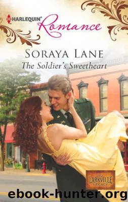 The Soldier's Sweetheart by Soraya Lane