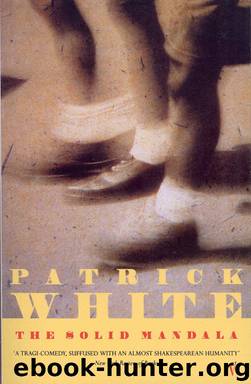 The Solid Mandala by Patrick White