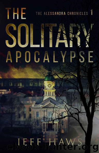 The Solitary Apocalypse (The Alessandra Chronicles Book 1) by Jeff Haws