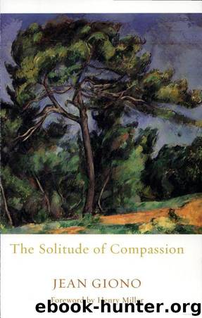 The Solitude of Compassion by Jean Giono