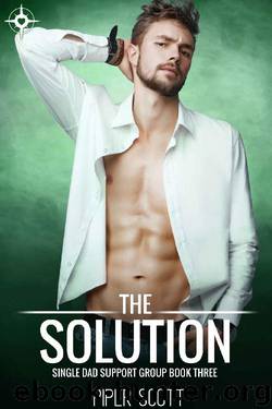 The Solution (Single Dad Support Group Book 3) by Piper Scott