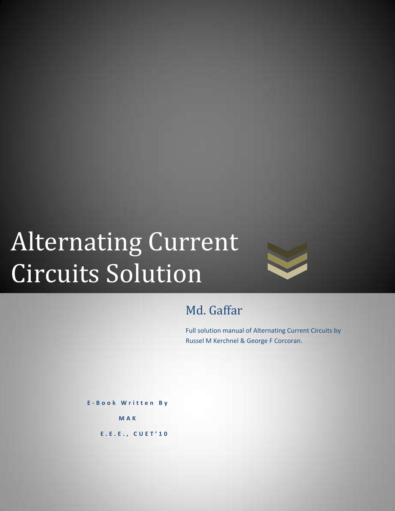 The Solution Manual of Alternating Current Circuits by George Francis Corcoran Russell Marion Kerchner MD Gaffar