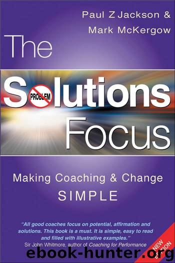 The Solutions Focus by Mark McKergow & Mark McKergow
