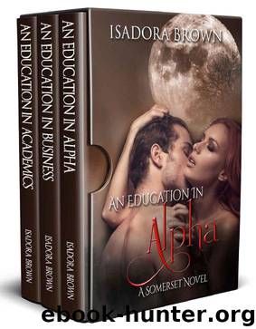 The Somerset Series: A Box Set: Books 2-4 by Isadora Brown