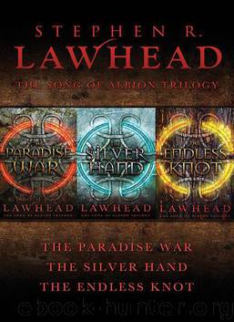 The Song of Albion Collection: The Paradise War, The Silver Hand, and The Endless Knot by Stephen R. Lawhead