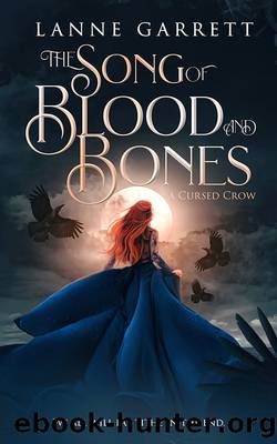 The Song of Blood and Bones by Lanne Garrett