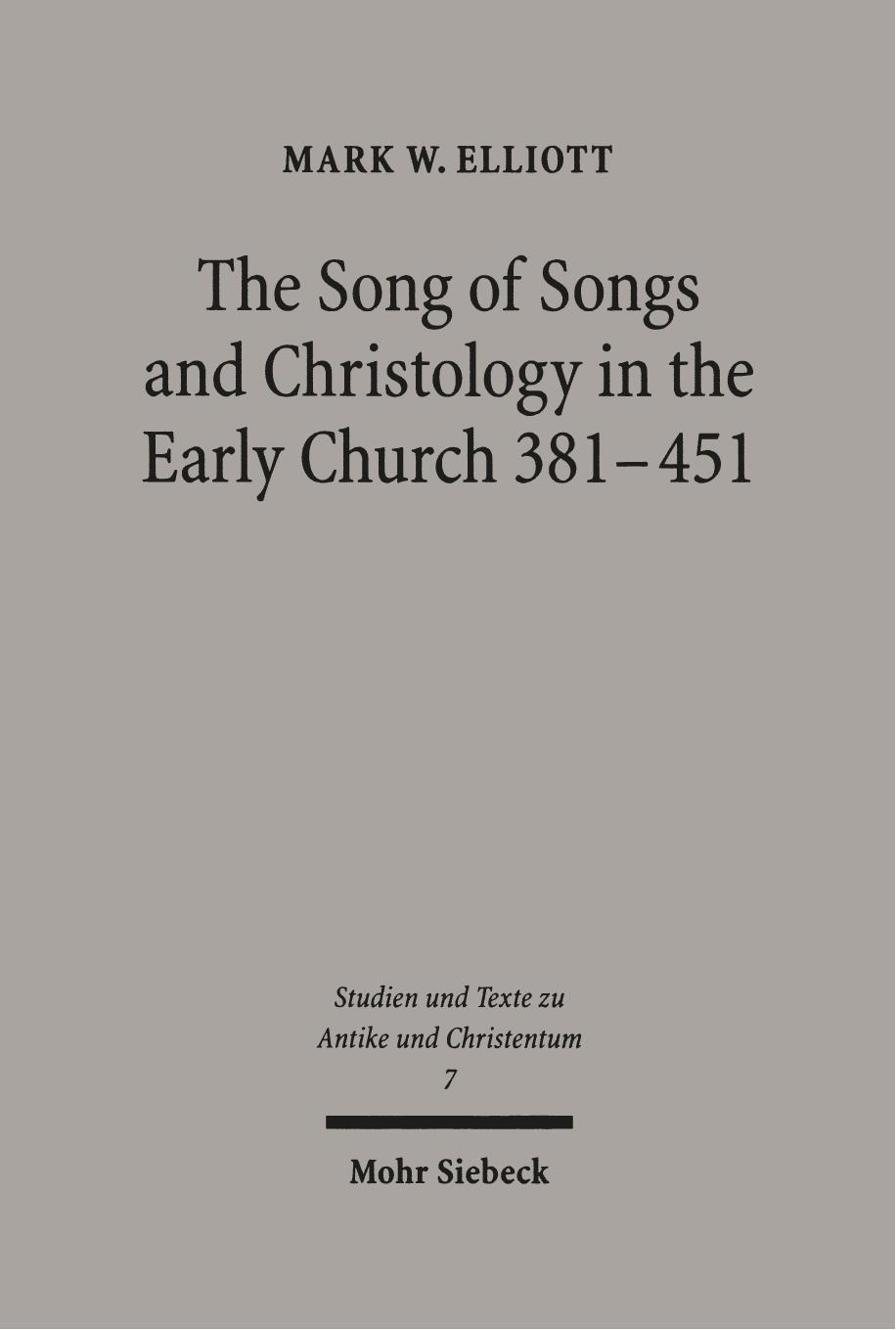 The Song of Songs and Christology in the Early Church 381â451 by Mark W. Elliott