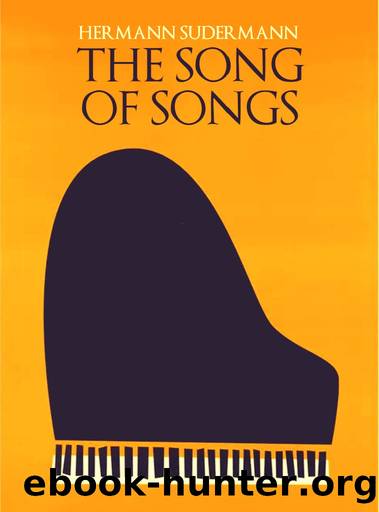 The Song of Songs by Hermann Sudermann