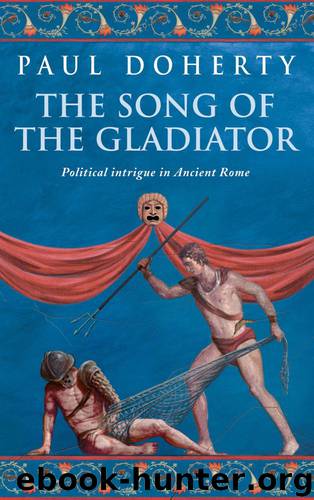 The Song of the Gladiator by Paul Doherty