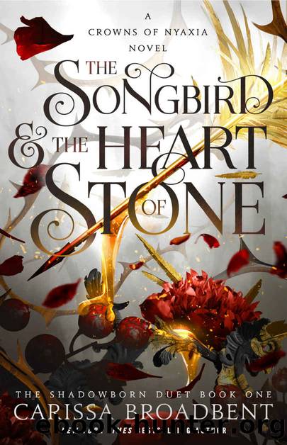 The Songbird and the Heart of Stone (Crowns of Nyaxia Book 3) by Carissa Broadbent