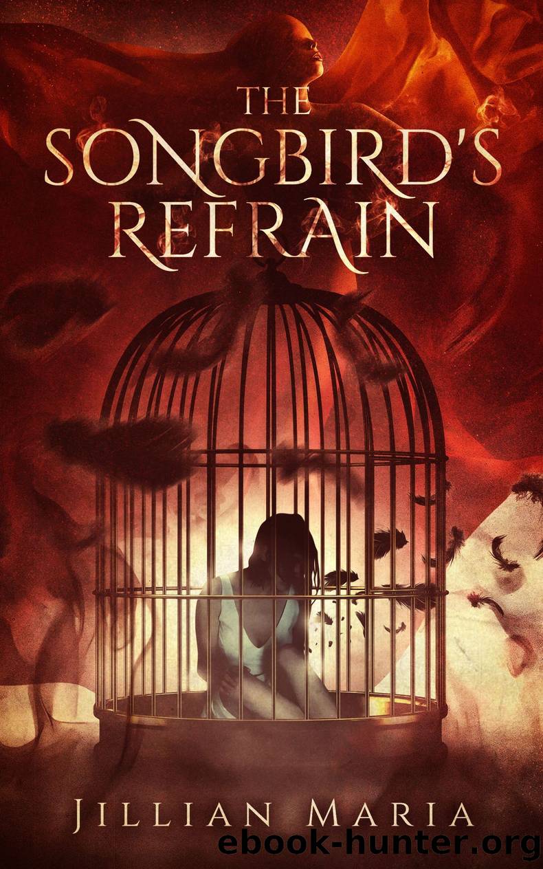 The Songbird's Refrain by Jillian Maria