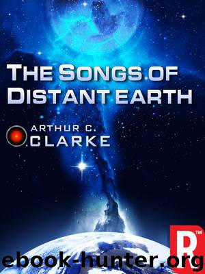 The Songs of Distant Earth (Arthur C. Clarke Collection) by Arthur C. Clarke