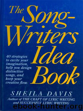 The Songwriter's Idea Book by Sheila Davis