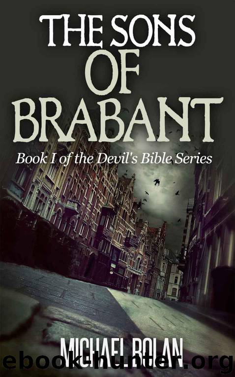 The Sons of Brabant: Book I of The Devil's Bible Series by Bolan Michael