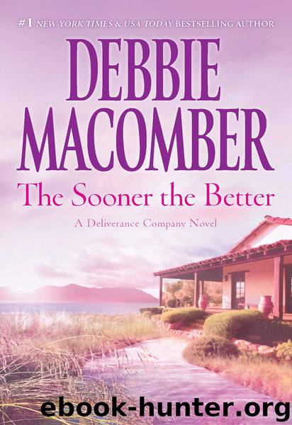 The Sooner the Better by Debbie Macomber