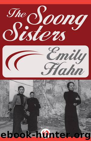 The Soong Sisters by Emily Hahn