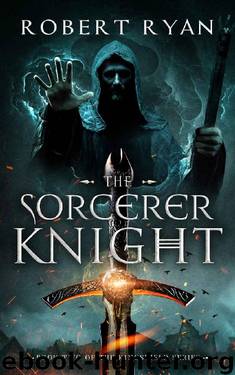 The Sorcerer Knight (The Kingshield Series Book 2) by Robert Ryan