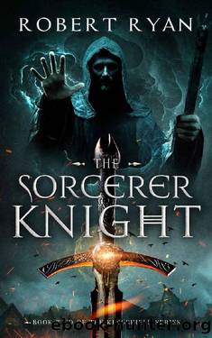 The Sorcerer Knight by Robert Ryan