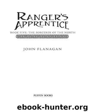The Sorcerer of the North by John A. Flanagan