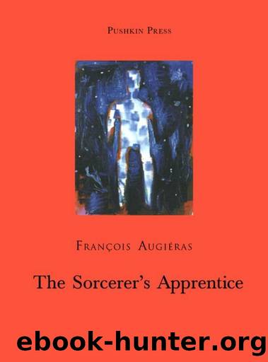 The Sorcerer's Apprentice by François Augiéras