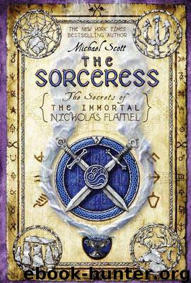 The Sorceress (The Secrets of the Immortal Nicholas Flamel) by Scott Michael