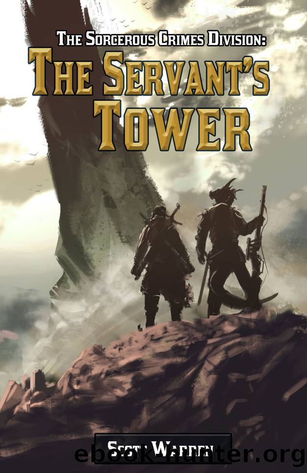 The Sorcerous Crimes Division: The Servant's Tower by Warren Scott