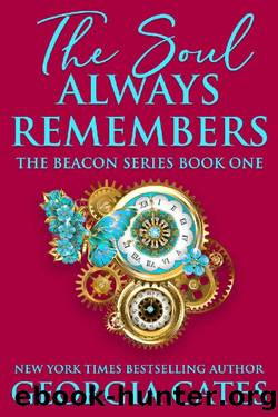 The Soul Always Remembers: The Beacon Series by Georgia Cates