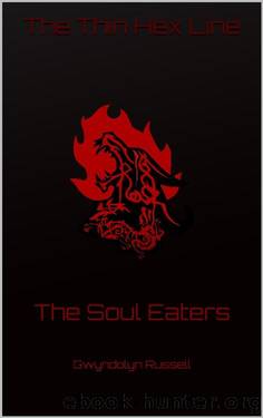 The Soul Eaters (The Thin Hex Line Book 1) by Gwyndolyn Russell