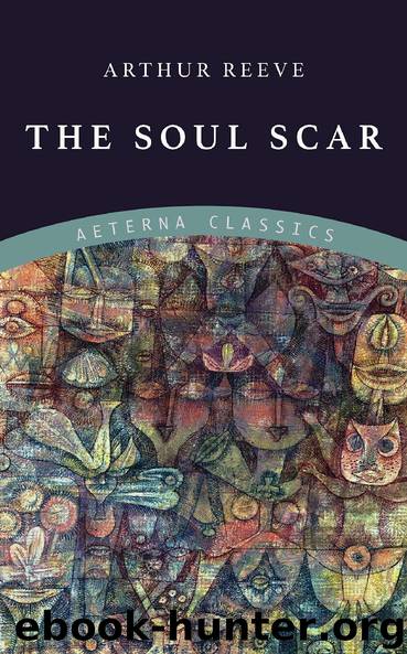 The Soul Scar by Arthur Reeve