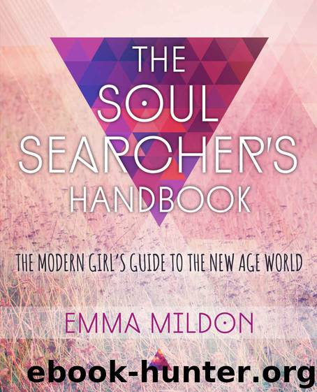 The Soul Searcher's Handbook: A Modern Girl's Guide to the New Age World by Emma Mildon