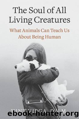 The Soul of All Living Creatures by Vint Virga D.V.M