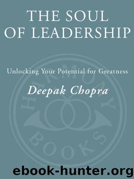 The Soul of Leadership by Deepak Chopra