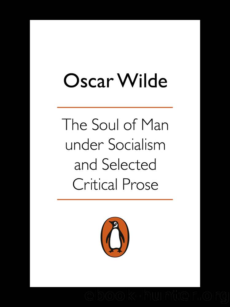 The Soul of Man Under Socialism and Selected Critical Prose by Oscar Wilde