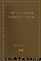 The Soul of Man Under Socialism by Oscar Wilde