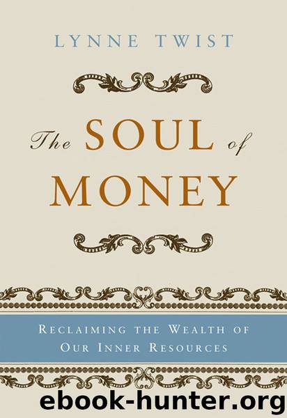 The Soul of Money: Transforming Your Relationship with Money and Life by Lynne Twist