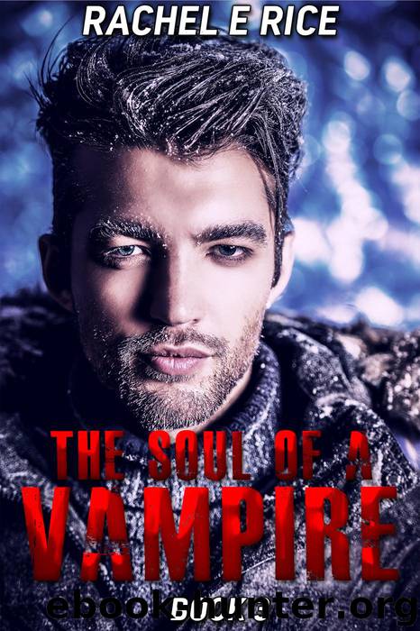 The Soul of a Vampire #3 by Rachel E. Rice