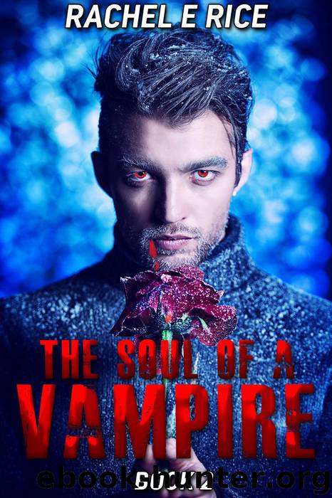 The Soul of a Vampire Book 2 by Rachel E. Rice