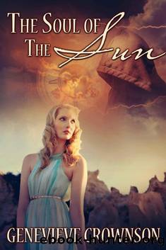 The Soul of the Sun (The Argos Dynasty) by Genevieve Crownson