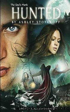 The Soul's Mark: HUNTED by Ashley Stoyanoff