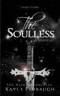 The Soulless, Cade's Story: (The Heir Chronicles Novella: Book 2) by Kayla Eshbaugh