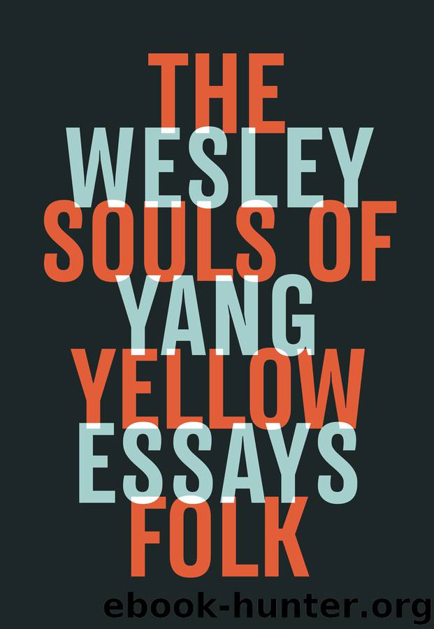 The Souls of Yellow Folk by Wesley Yang