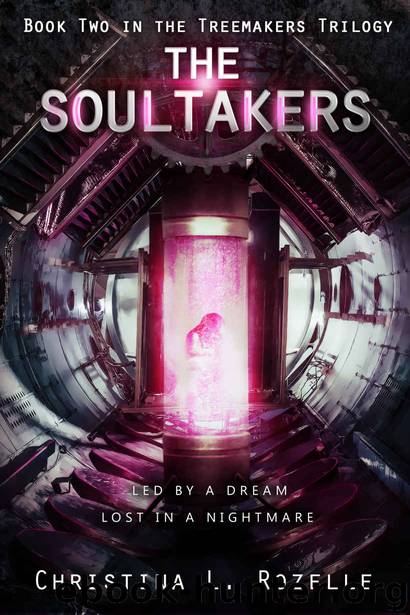 The Soultakers (The Treemakers Trilogy Book 2) by Christina L. Rozelle