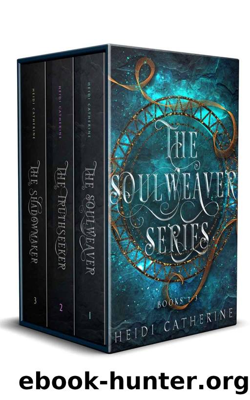 The Soulweaver Series: Books 1 - 3 by Catherine Heidi