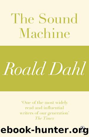 The Sound Machine by Roald Dahl