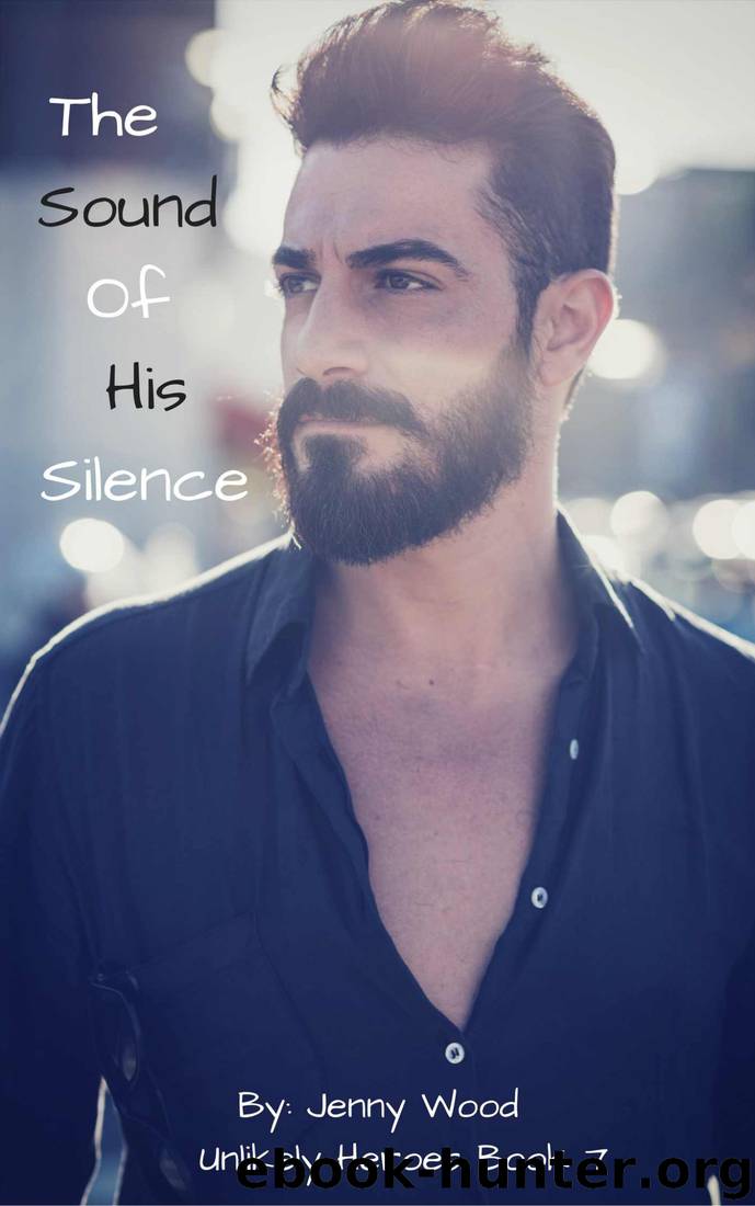 The Sound Of His Silence (Unlikely Heroes Book 7) by Jenny Wood