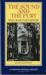 The Sound and the Fury by William Faulkner; David Minter