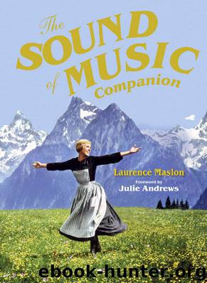 The Sound of Music Companion: The official companion to the world's most beloved musical by Laurence Maslon & Julie Andrews