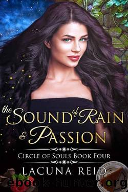 The Sound of Rain and Passion: Circle of Souls Book 4: (A steamy reverse harem with a reincarnation theme) by Lacuna Reid