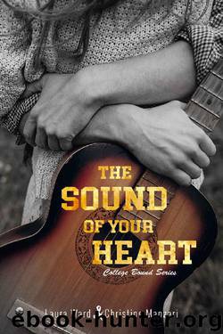The Sound of Your Heart (College Bound Book 3) by Laura Ward & Christine Manzari