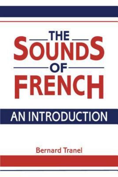 The Sounds of French: An Introduction by Bernard Tranel